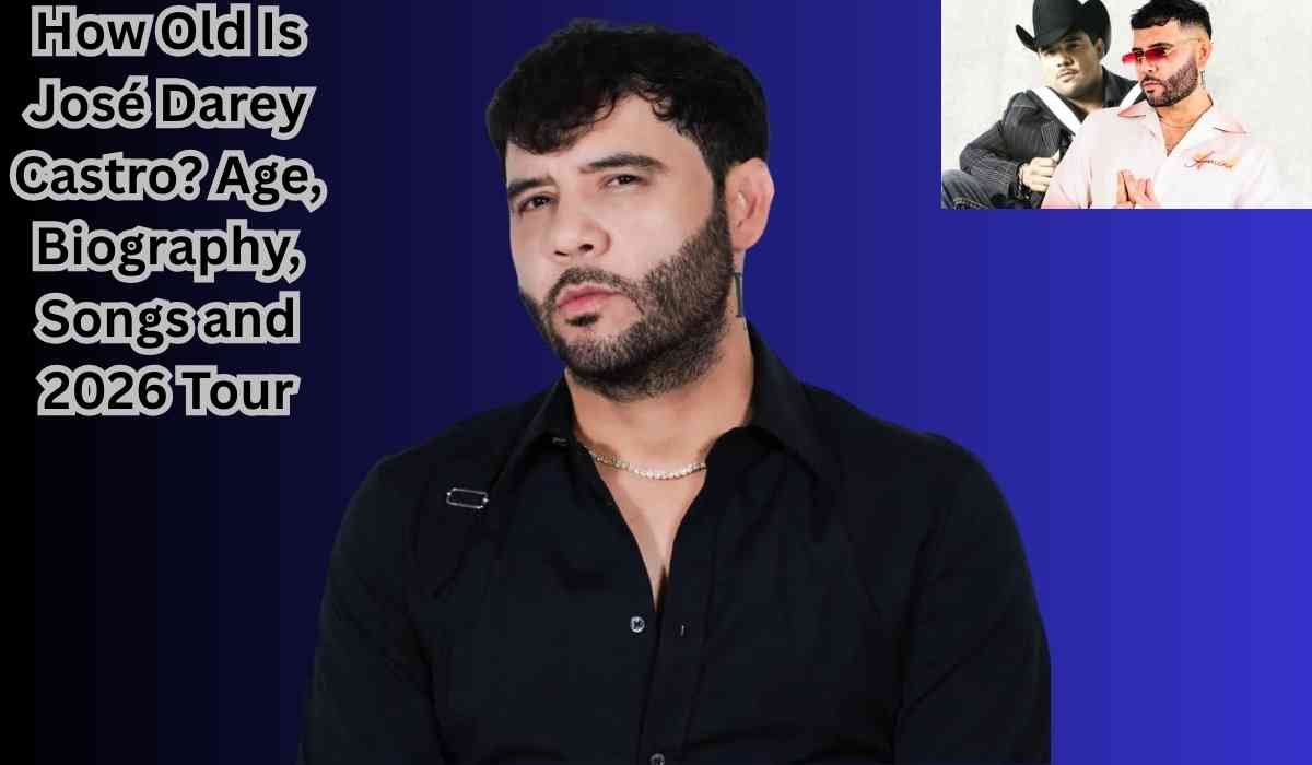 How Old Is José Darey Castro