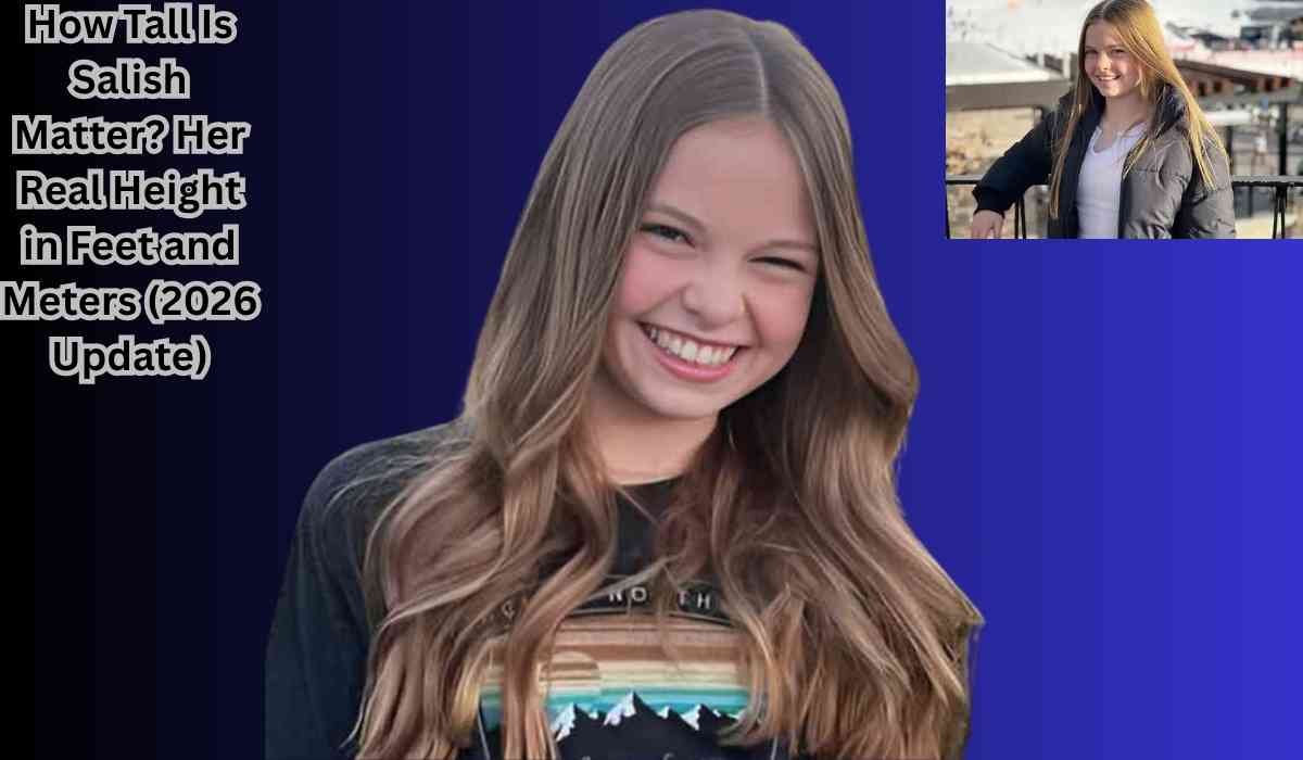 How Tall Is Salish Matter