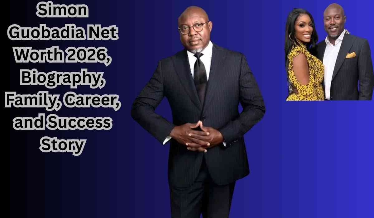 Simon Guobadia Net Worth 2026,