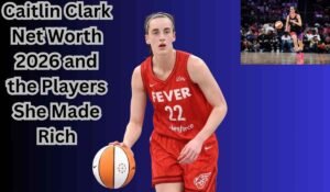 Caitlin Clark Net Worth 2026